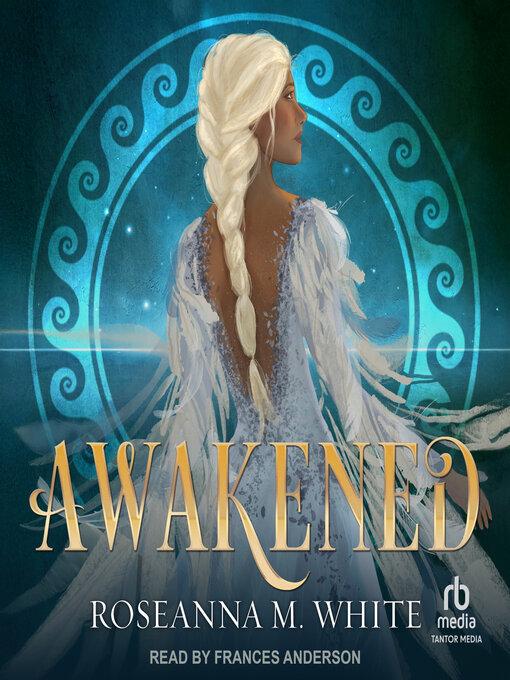 Title details for Awakened by Roseanna M. White - Available